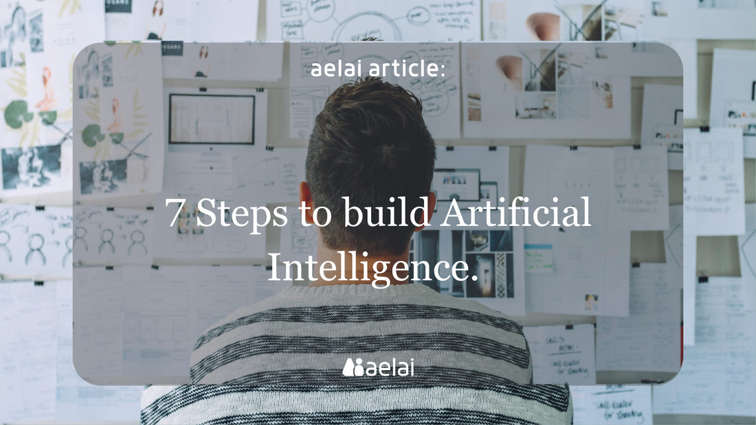 7 Steps to build Artificial Intelligence.